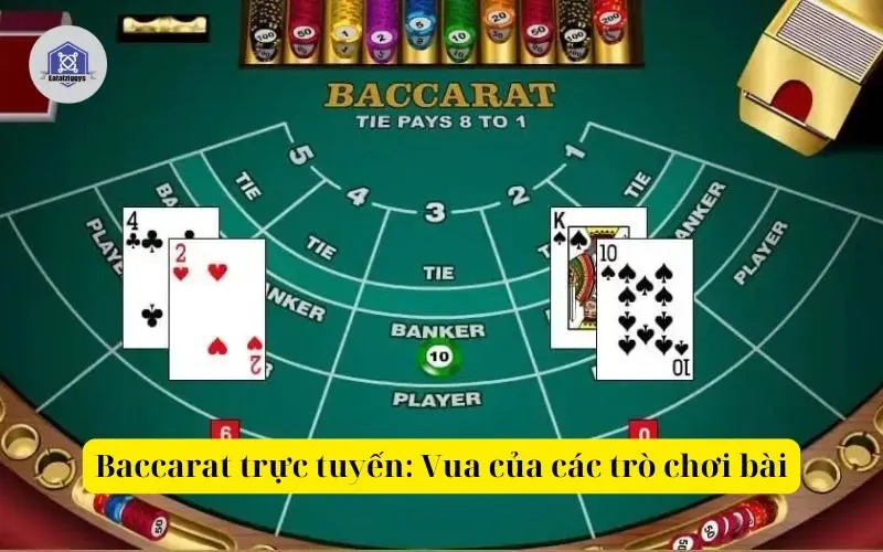Baccarat trực tuyến Vua của các trò chơi bài