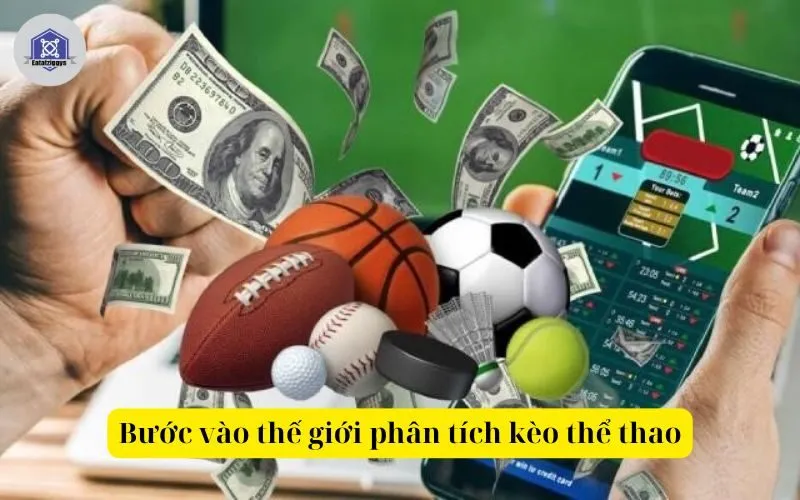 Bước vào thế giới phân tích kèo thể thao