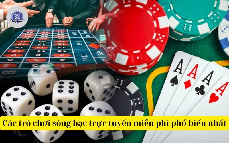 Các trò chơi sòng bạc trực tuyến miễn phí phổ biến nhất
