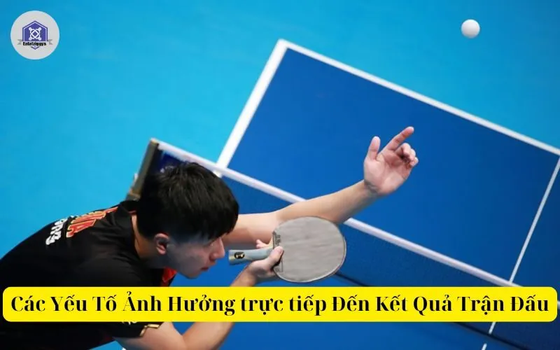 Các Yếu Tố Ảnh Hưởng trực tiếp Đến Kết Quả Trận Đấu