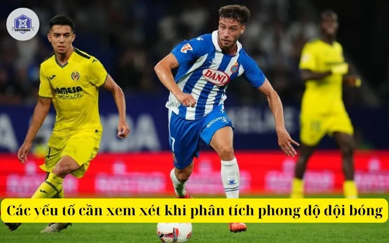 Các yếu tố cần xem xét khi phân tích phong độ đội bóng