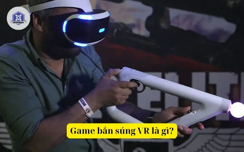 Game bắn súng VR là gì