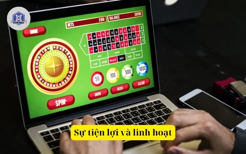 Sự tiện lợi và linh hoạt