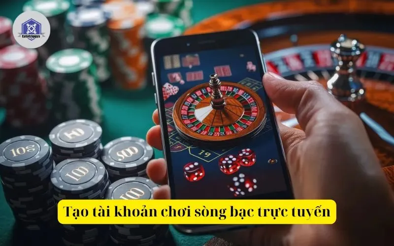 Tạo tài khoản chơi sòng bạc trực tuyến
