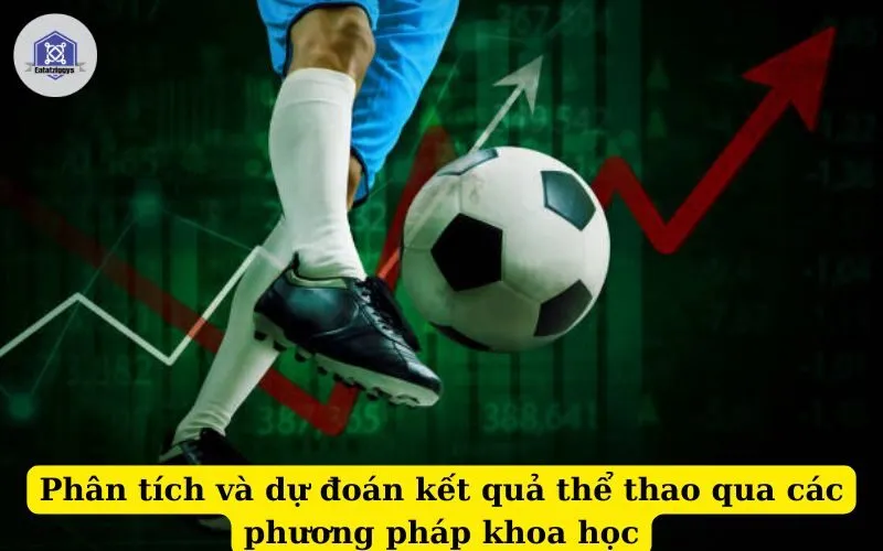 Phân tích và dự đoán kết quả thể thao qua các phương pháp khoa học