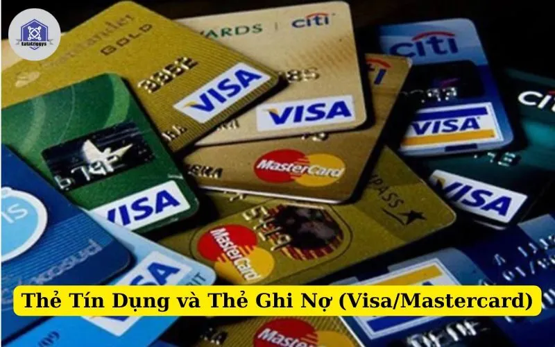 Thẻ Tín Dụng và Thẻ Ghi Nợ (VisaMastercard)