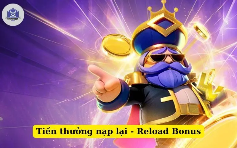 Tiền thưởng nạp lại - Reload Bonus