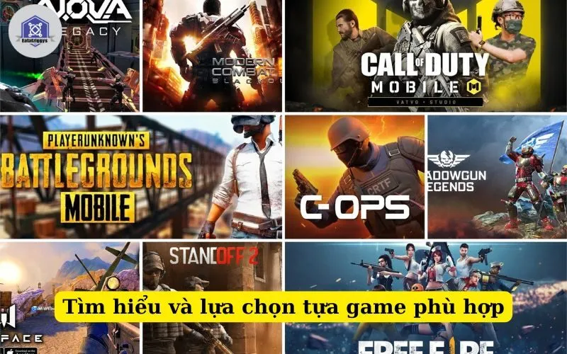 Tìm hiểu và lựa chọn tựa game phù hợp