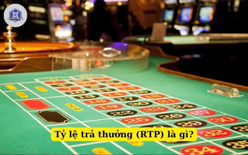 Tỷ lệ trả thưởng (RTP) là gì