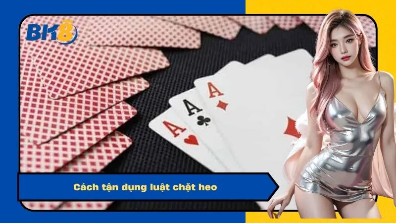 Cách tận dụng luật chặt heo