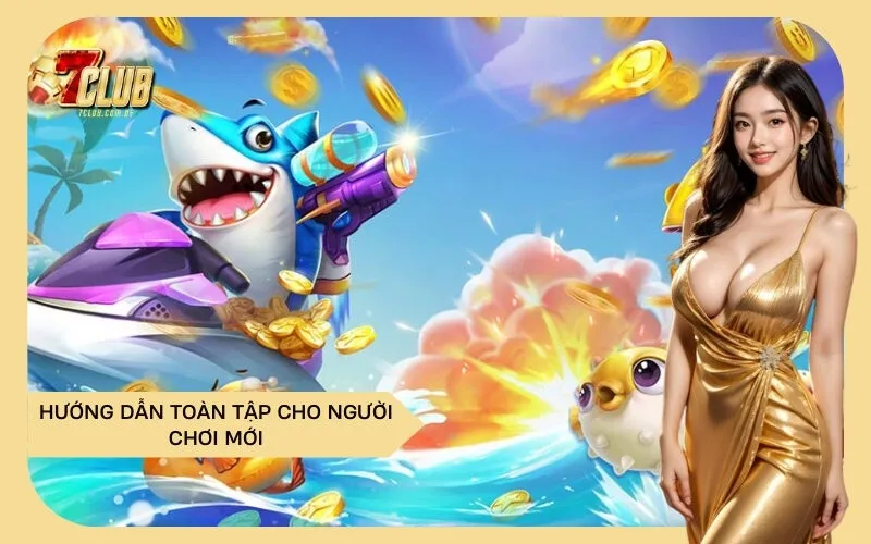 Hướng dẫn toàn tập cho người chơi mới