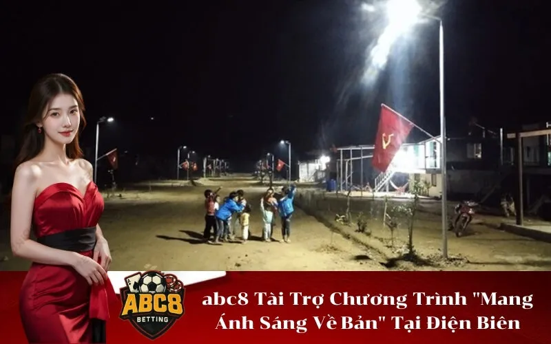 abc8 Tài Trợ Chương Trình Mang Ánh Sáng Về Bản Tại Điện Biên