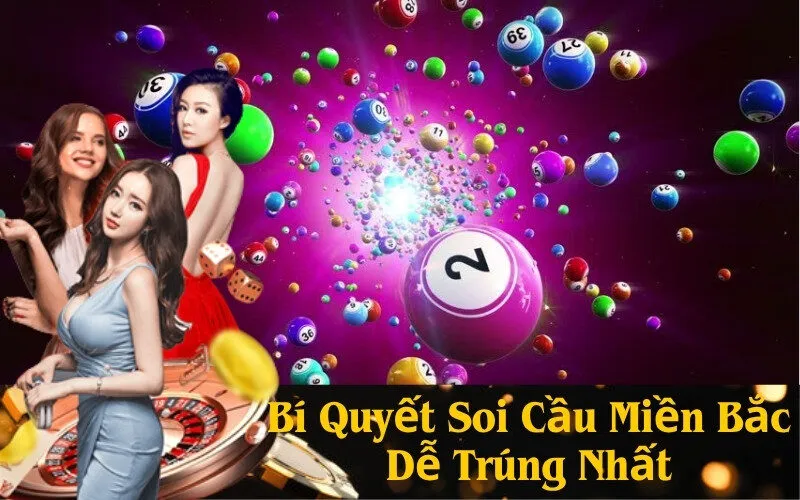 Bí Quyết Soi Cầu Miền Bắc Dễ Trúng Nhất