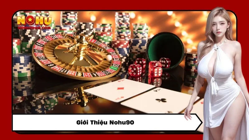 Giới Thiệu Nohu90