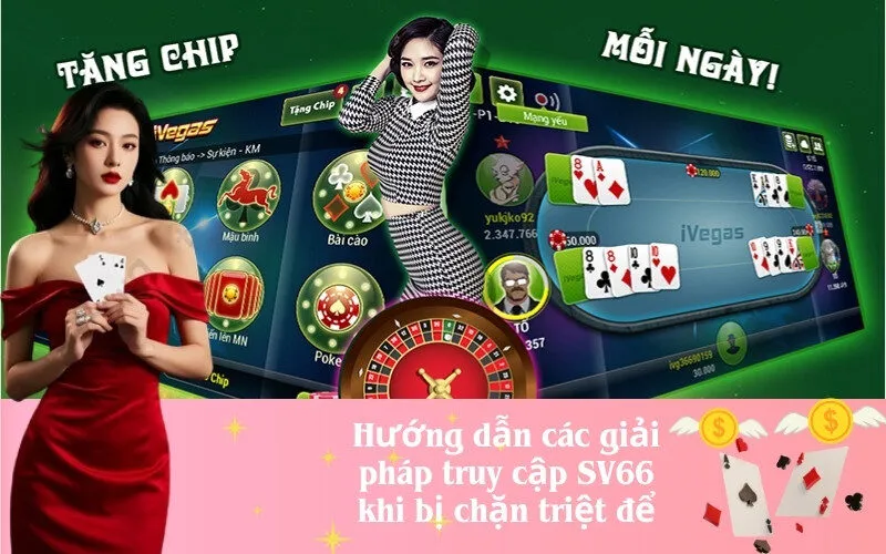 Hướng dẫn các giải pháp truy cập SV66 khi bị chặn triệt để