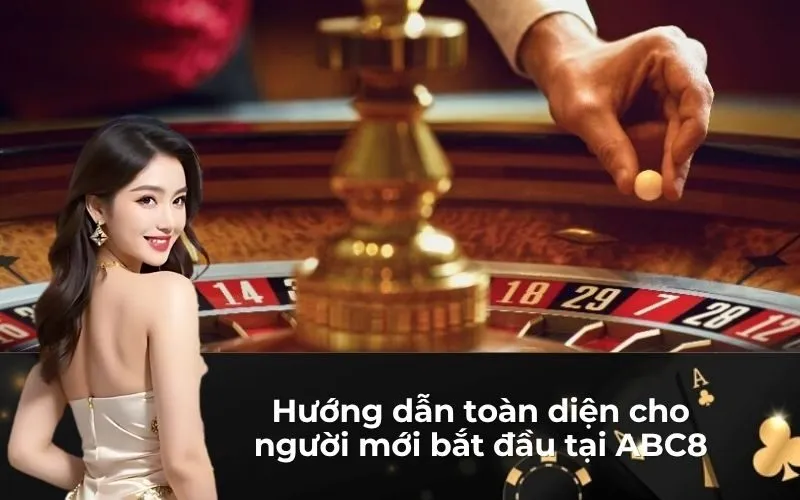 Hướng dẫn toàn diện cho người mới bắt đầu tại ABC8