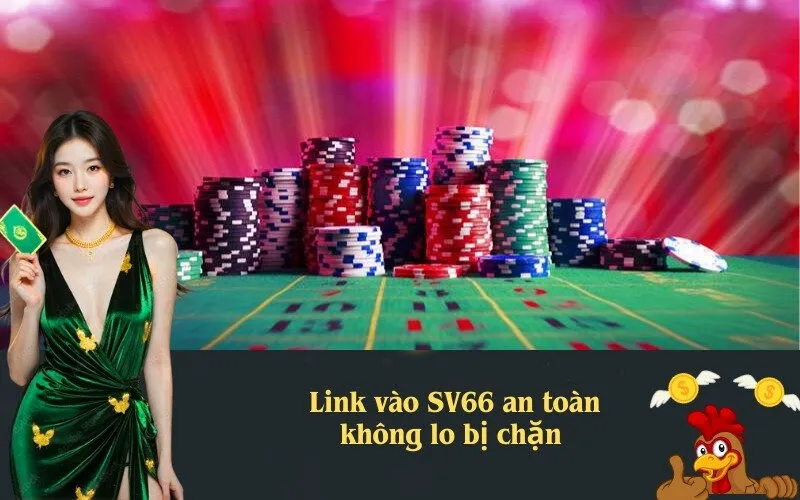 Link vào SV66 an toàn không lo bị chặn 