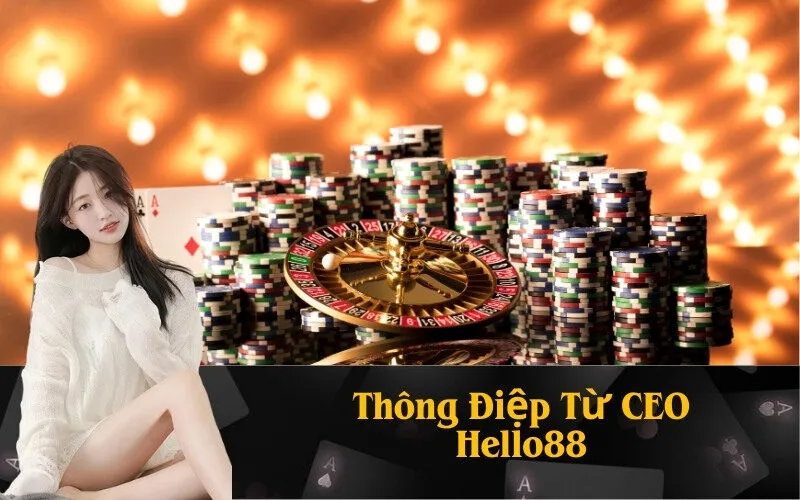 Thông Điệp Từ CEO Hello88