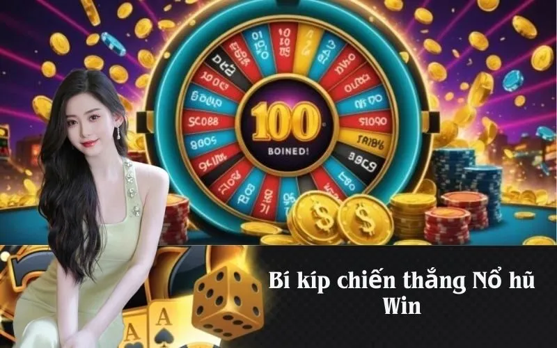 Bí kíp chiến thắng Nổ hũ Win