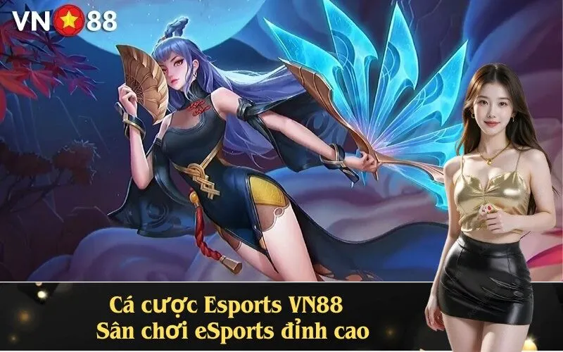 Cá cược Esports VN88  
Sân chơi eSports đỉnh cao