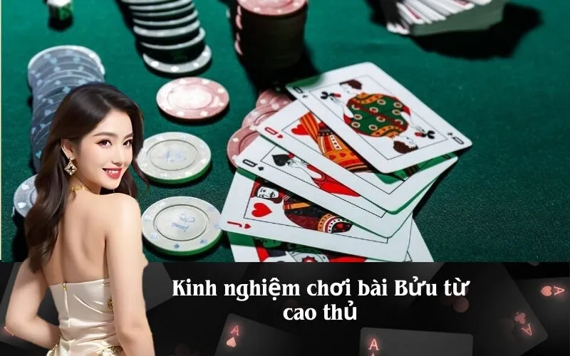 Kinh nghiệm chơi bài Bửu từ cao thủ