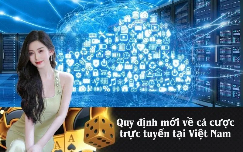 Quy định mới về cá cược trực tuyến tại Việt Nam